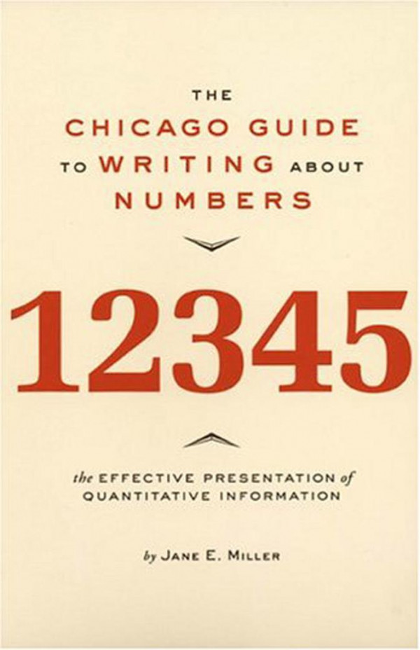 The Chicago Guide To Writing About Numbers 1st Jane E Miller