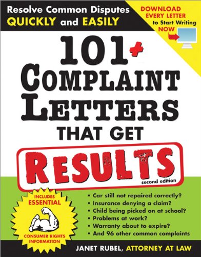 101 Complaint Letters That Get Results Resolve Common Disputes Quickly And Easily 2nd Edition Janet Rubel