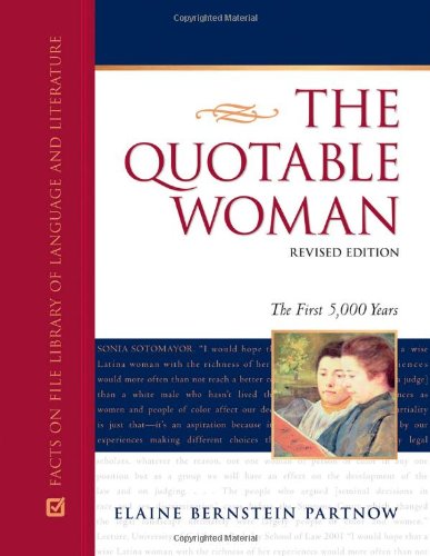 The Quotable Woman The First 5000 Years 6th Revised Elaine Bernstein Partnow