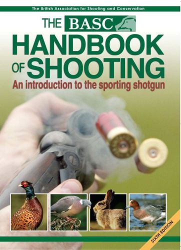 Basc Handbook Of Shooting British Association For Shooting Conservation