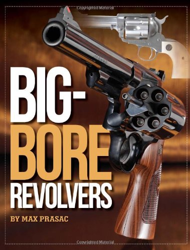 Bigbore Revolvers Max Prasac