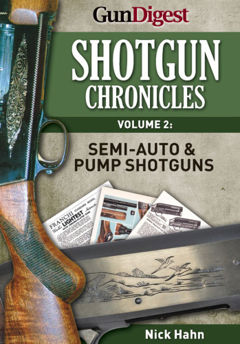 Shotgun Chronicles Volume Iisemiauto Pump Shotguns Nick Hahn