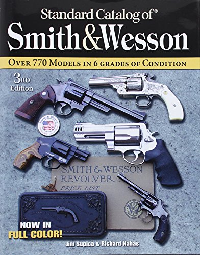 Standard Catalog Of Smith Wesson Third Edition Jim Supica