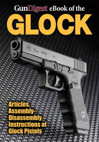 Gun Digest Ebook Of The Glock Gun Digest