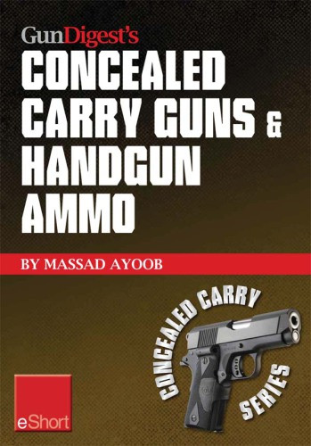 Gun Digests Concealed Carry Guns Handgun Ammo Eshort Collection Massad Ayoob