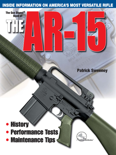 The Gun Digest Book Of The Ar15 Patrick Sweeney