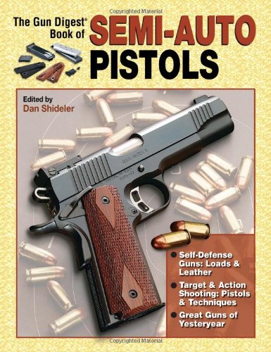 Gun Digest Book Of Semiauto Pistols Dan Schideler