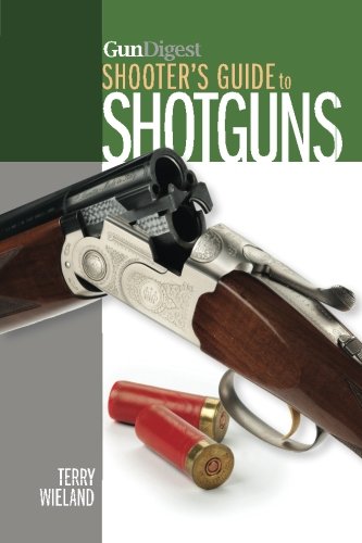 Gun Digest Shooters Guide To Shotguns Terry Wieland