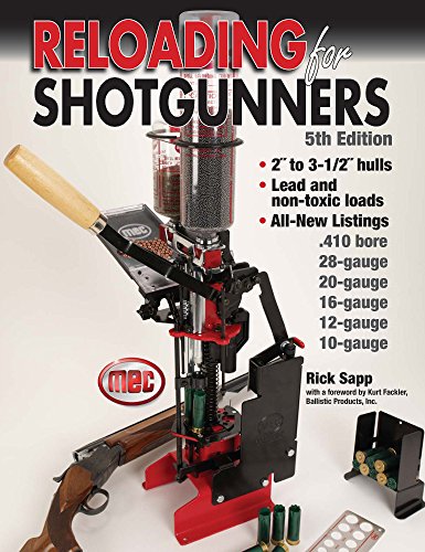Reloading For Shotgunners Fifth Edition Rick Sapp