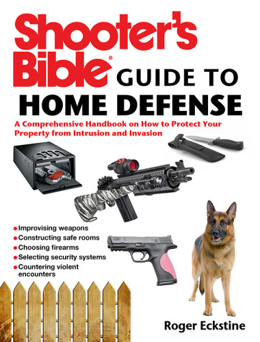 Shooters Bible Guide To Home Defense Roger Eckstine