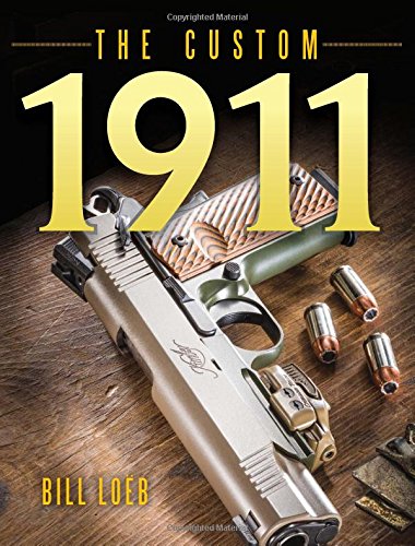 The Custom 1911 Bill Loeb