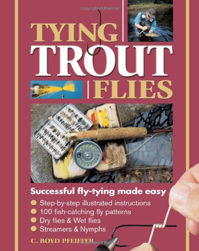 Tying Trout Flies C Boyd Pfeiffer