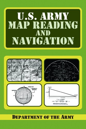 Us Army Guide To Map Reading And Navigation Department Of The Army