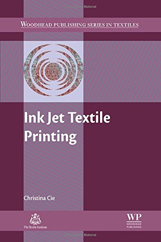 Ink Jet Textile Printing 1st Edition Christina Cie