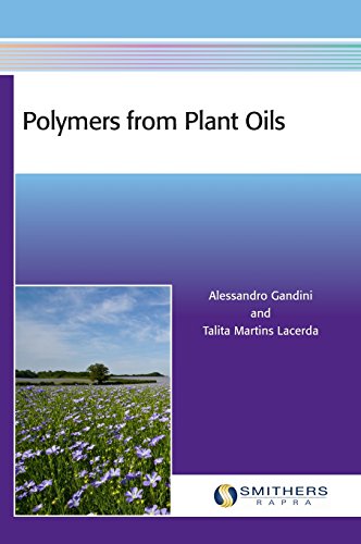 Polymers From Plant Oils Alessandro Gandini Talita Lacerda