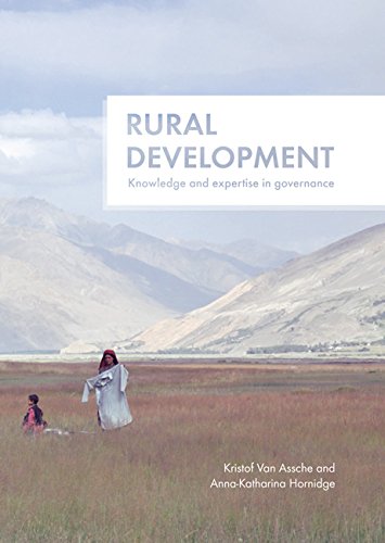 Rural Development Knowledge And Expertise In Governance Kristof Van Assche