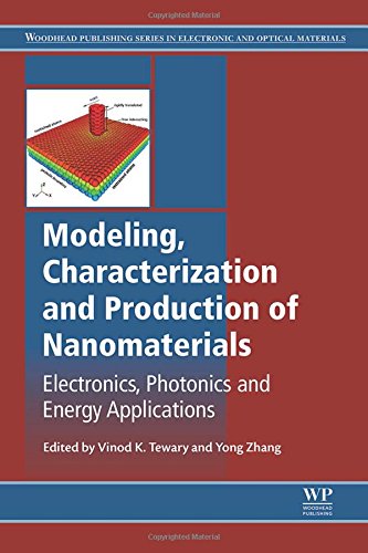 Modeling Characterization And Production Of Nanomaterials Electronics Photonics And Energy Applications 1st Edition V Tewary