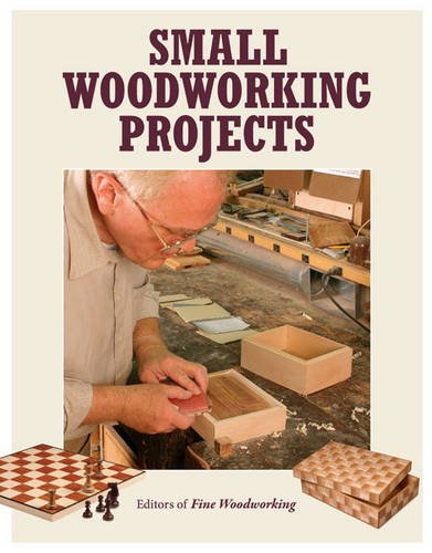 Small Woodworking Projects Glennon Christina Ed Editors Of Fine Woodworking