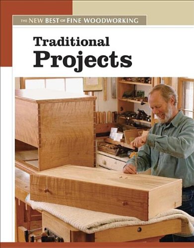 Traditional Projects Editors Of Fine Woodworking