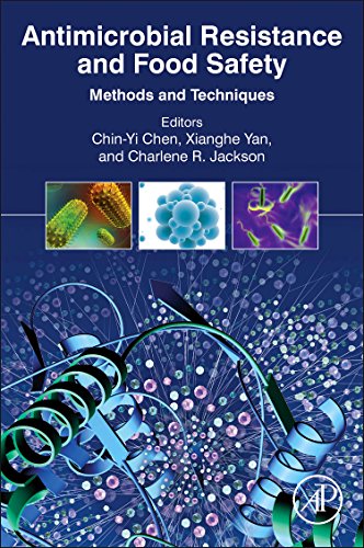Antimicrobial Resistance And Food Safety Methods And Techniques 1st Edition Chinyi Chen Xianghe Yan Charlene R Jackson