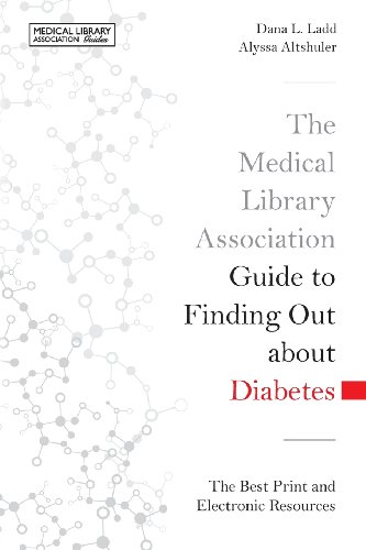 The Medical Library Association Guide To Finding Out About Diabetes The Best Print And Electronic Resources Annotated Edition Dana L Ladd
