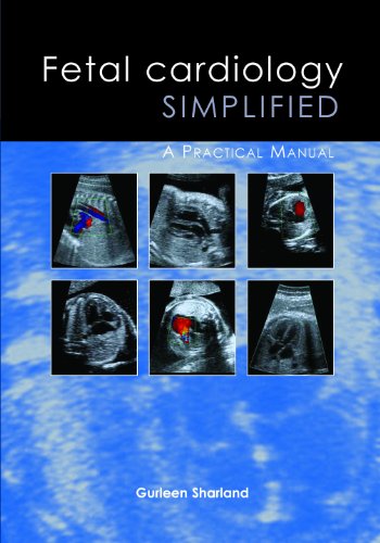 Fetal Cardiology Simplified A Practical Manual 1st Edition Gurleen Sharland