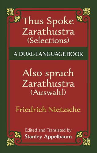 Thus Spoke Zarathustra Selections Also Sprach Zarathustra Auswahl A Duallanguage Book Bilingual Friedrich Nietzsche