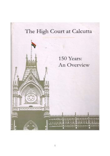 The High Court At Calcutta 150 Years An Overview Assorted