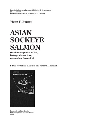 Asian Sockeye Salmon Freshwater Period Of Life Biological Structure Population Dynamics Victor F Bugaev Ed By William E Ricker And Richard J Beamish Kamchatka Research Institute Of Fisheries Oceanography Kamchatniro