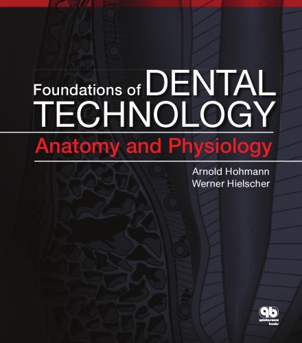 Foundations Of Dental Technology Anatomy And Physiology Arnold Hohmann