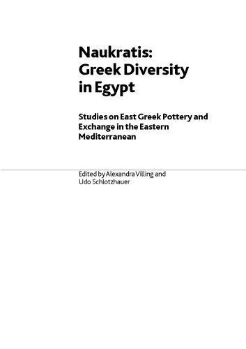 Naukratis Greek Diversity In Egypt Edited By Alexandra Villing And Udo Schlotzhauer