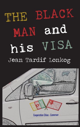 The Black Man And His Visa Jean Tardif Lonkog