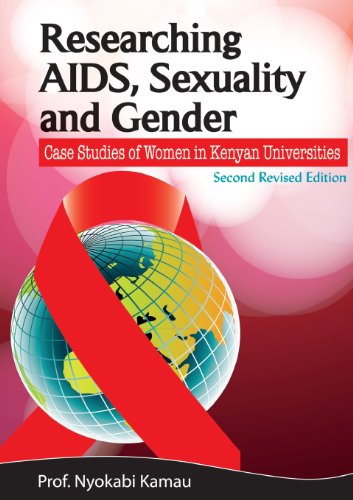 Researching Aids Sexuality And Gender Case Studies Of Women In Kenyan Universities Nyokabi Kamau