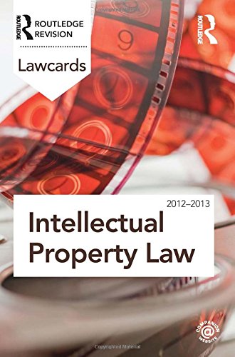 Intellectual Property Lawcards 20122013 8th Edition Routledge