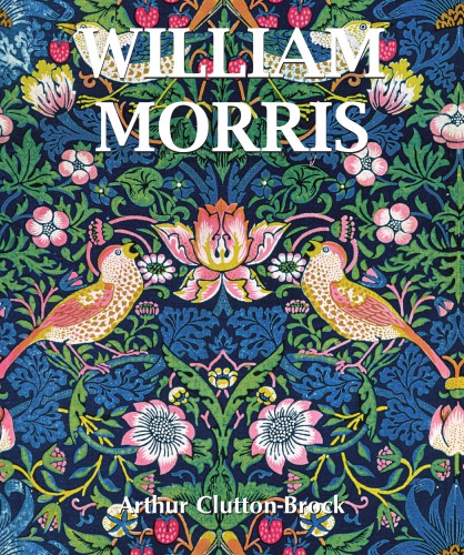 William Morris Arthur Cluttonbrock
