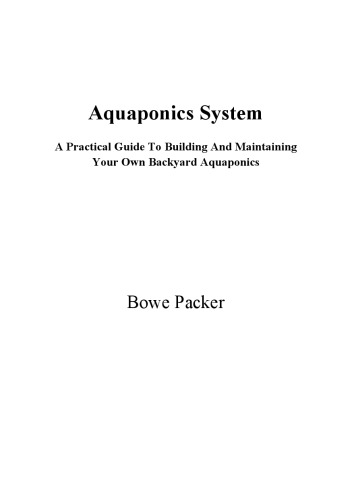 Aquaponics System 1st Edition Bowe Packer