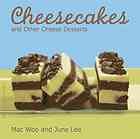 Cheesecakes And Other Cheese Desserts Mac Woo June Lee