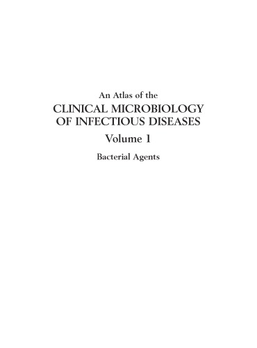 An Atlas Of The Clinical Microbiology Of Infectious Diseases Volume 1 Bacterial Agents Bottone