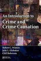 An Introduction To Crime And Crime Causation Globokar Julie L Roberson