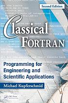 Classical Fortran Programming For Engineering And Scientific Applications 2nd Edition Kupferschmid