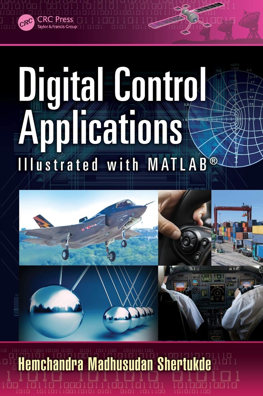 Digital Control Applications Illustrated With Matlab Shertukde