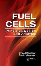 Fuel Cells Principles Design And Analysis Shripad T Revankar