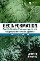 Geoinformation Remote Sensing Photogrammetry And Geographic Information Systems 2nd Edition Konecny