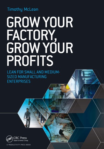 Grow Your Factory Grow Your Profits Lean For Smalland Mediumsized Manufacturing Enterprises Mclean