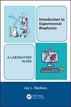 Introduction To Experimental Biophysics A Laboratory Guide Nadeau