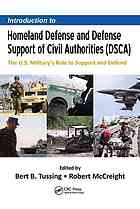Introduction To Homeland Defense And Defense Support Of Civil Authorities Dsca The Us Militarys Role To Support And Defend Mccreight