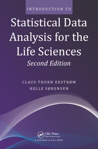 Introduction To Statistical Data Analysis For The Life Sciences 2nd Edition Claus Thorn Ekstrm