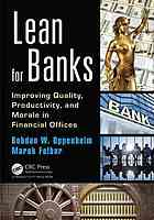 Lean For Banks Improving Quality Productivity And Morale In Financial Offices Marek Felbur
