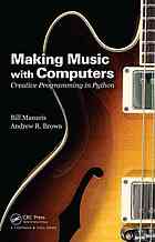 Making Music With Computers Creative Programming In Python Brown