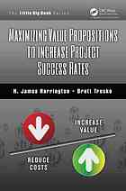 Maximizing Value Propositions To Increase Project Success Rates Harrington